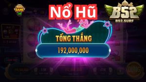 Game Slots B52 Club – Game Nổ Hũ Online Uy Tín Số 1 Tại Việt Nam